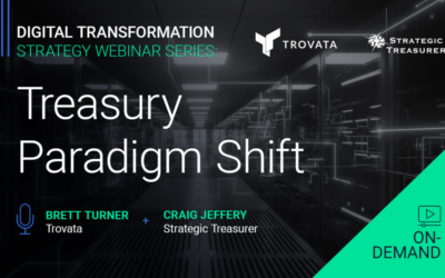 Webinar: Digital Transformation Strategy Series: Part 1 – Treasury Paradigm Shift