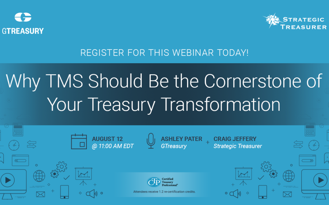 Webinar: Why TMS Should Be the Cornerstone of Your Treasury Transformation