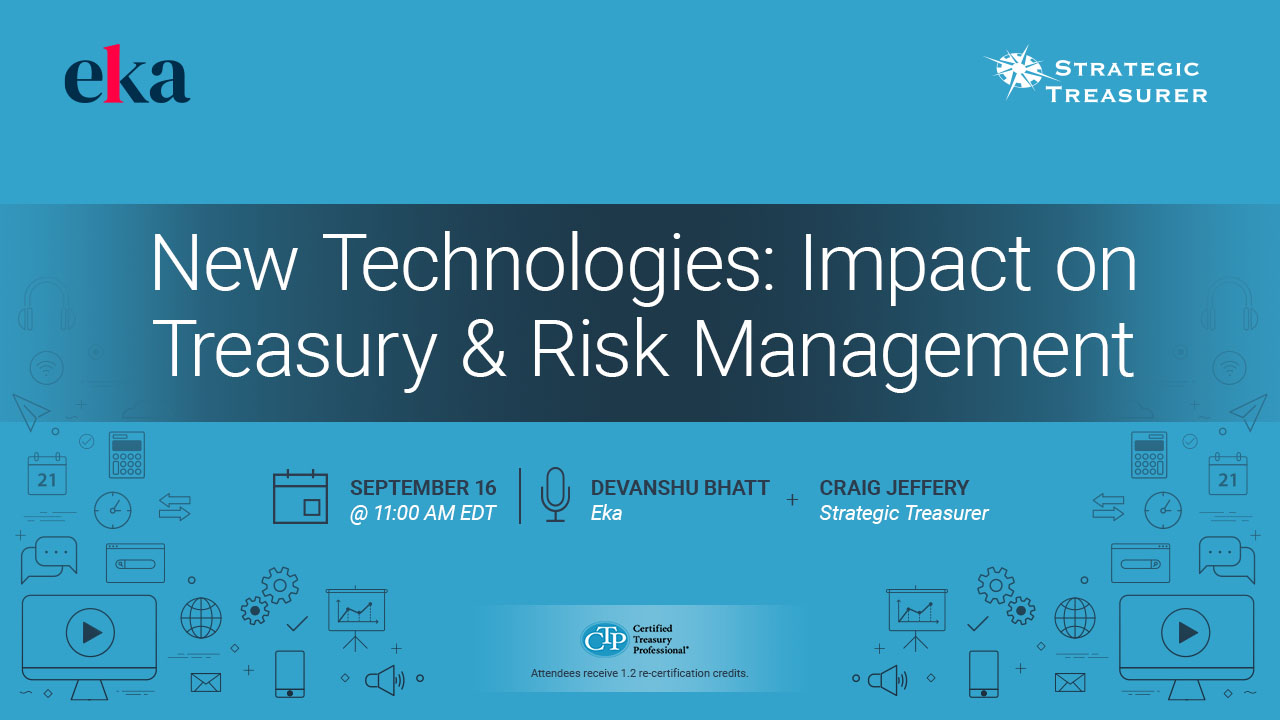 New Technologies: Impact on Treasury & Risk Management Webinar