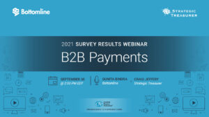 B2B Payments: 2021 Survey Results Webinar