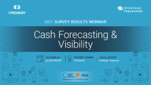Cash Forecasting & Visibility: 2021 Survey Results Webinar