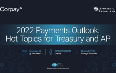 Webinar: 2022 Payments Outlook: Hot Topics for Treasury and AP | December 16