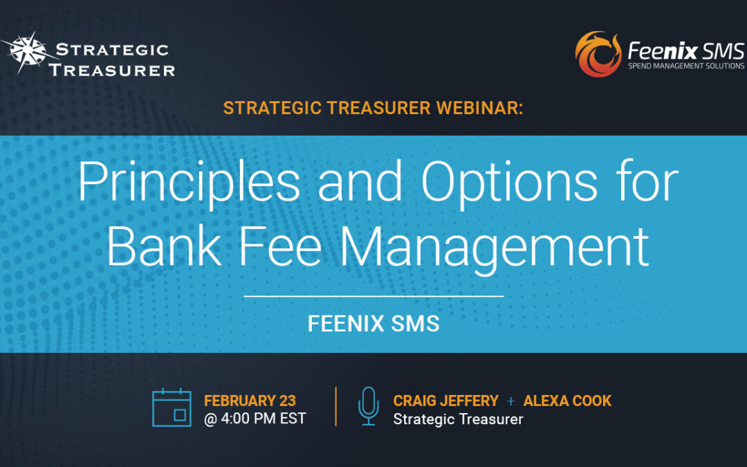 Webinar: Principles and Options for Bank Fee Management | February 23