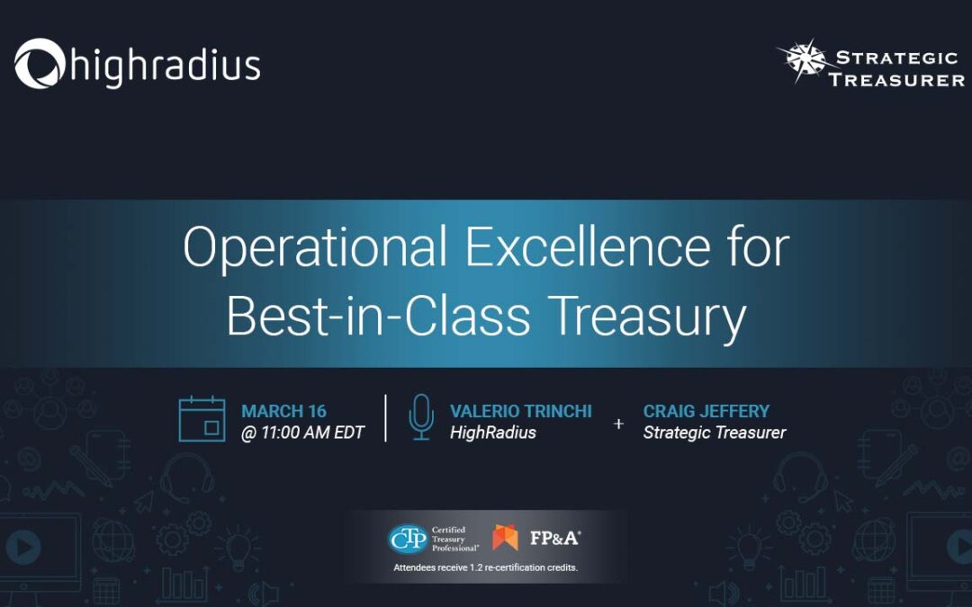 Webinar: Operational Excellence for Best-in-Class Treasury | March 16