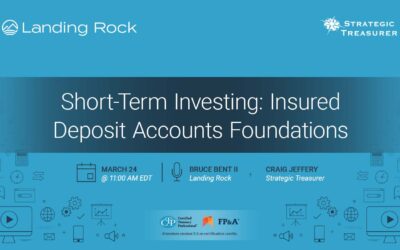 Webinar: Short-Term Investing: Insured Deposit Accounts Foundations | March 24