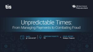 Unpredictable Times: From Managing Payments to Combating Fraud