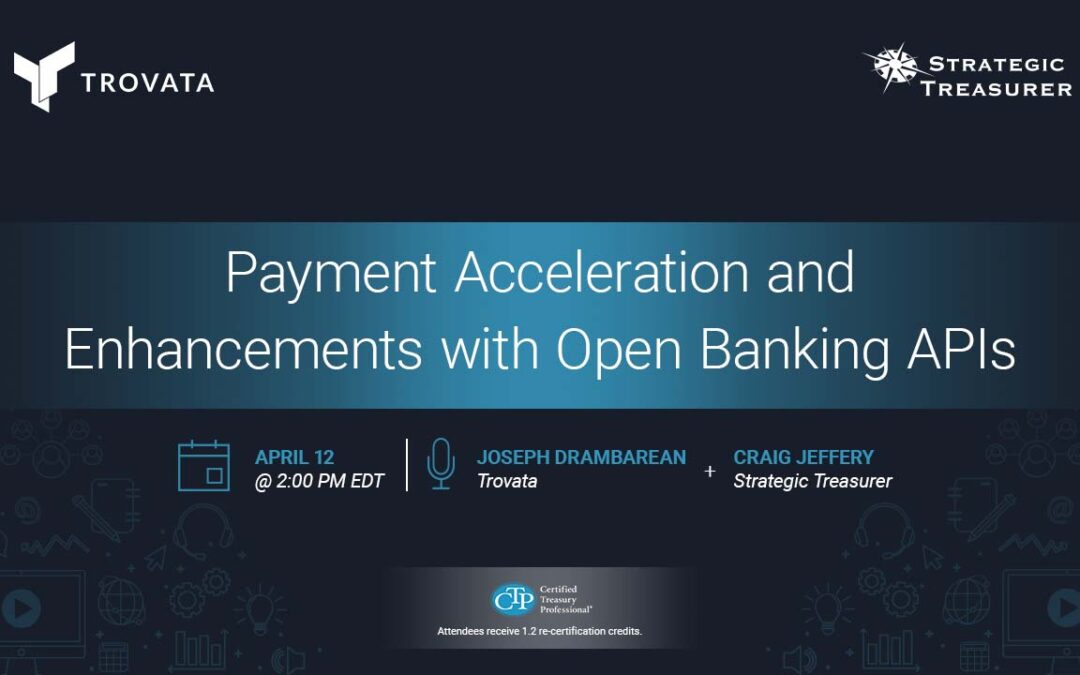 Webinar: Payment Acceleration and Enhancements with Open Banking APIs | April 12