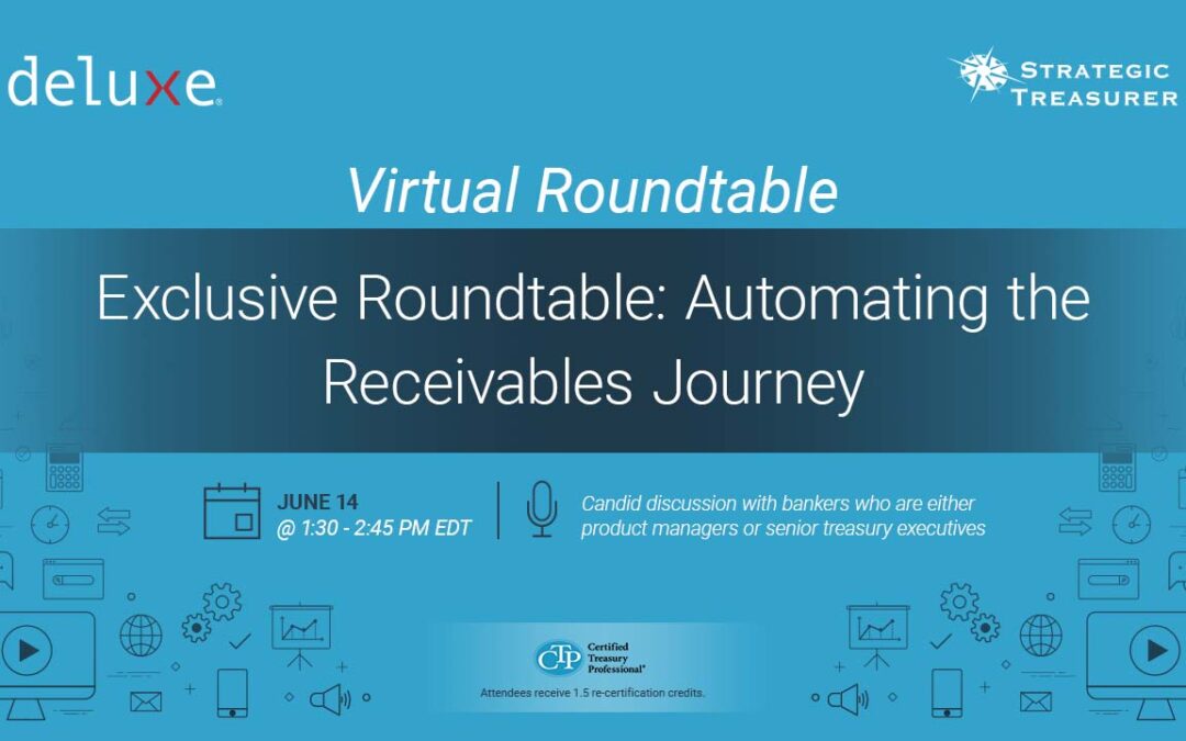 Exclusive Roundtable: Automating the Receivables Journey