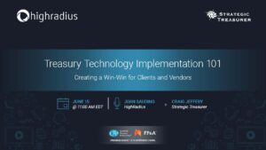 Treasury Technology Implementation 101: Creating a Win-Win for Clients and Vendors