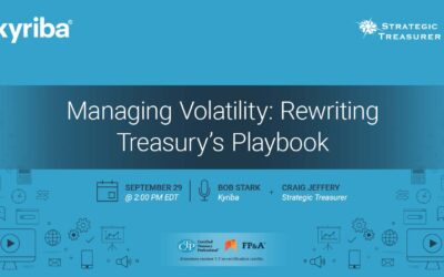 Webinar: Managing Volatility: Rewriting Treasury’s Playbook | September 29