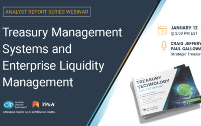 Webinar: Analyst Report Series: Treasury Management Systems and Enterprise Liquidity Management | January 12