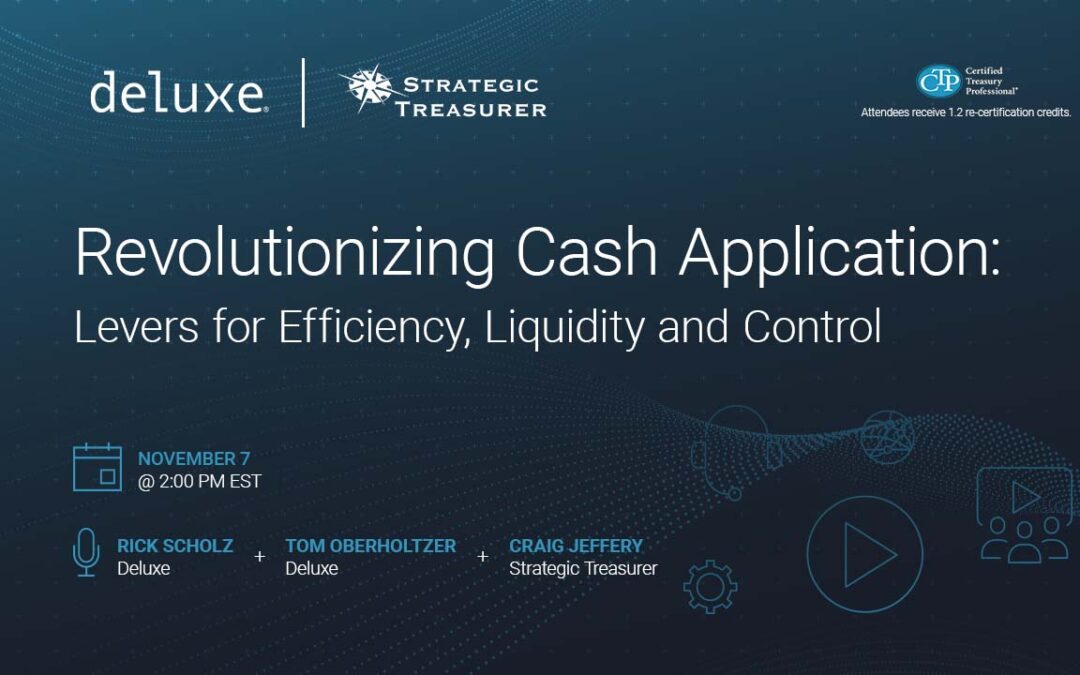 Webinar: Revolutionizing Cash Application:  Levers for Efficiency, Liquidity and Control | November 7