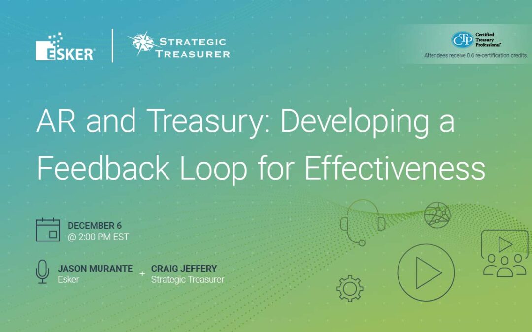 Webinar: AR and Treasury: Developing a Feedback Loop for Effectiveness | December 6