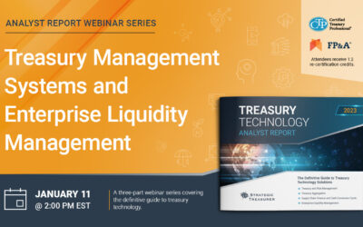 Webinar: Treasury Management Systems & Enterprise Liquidity Management | January 11