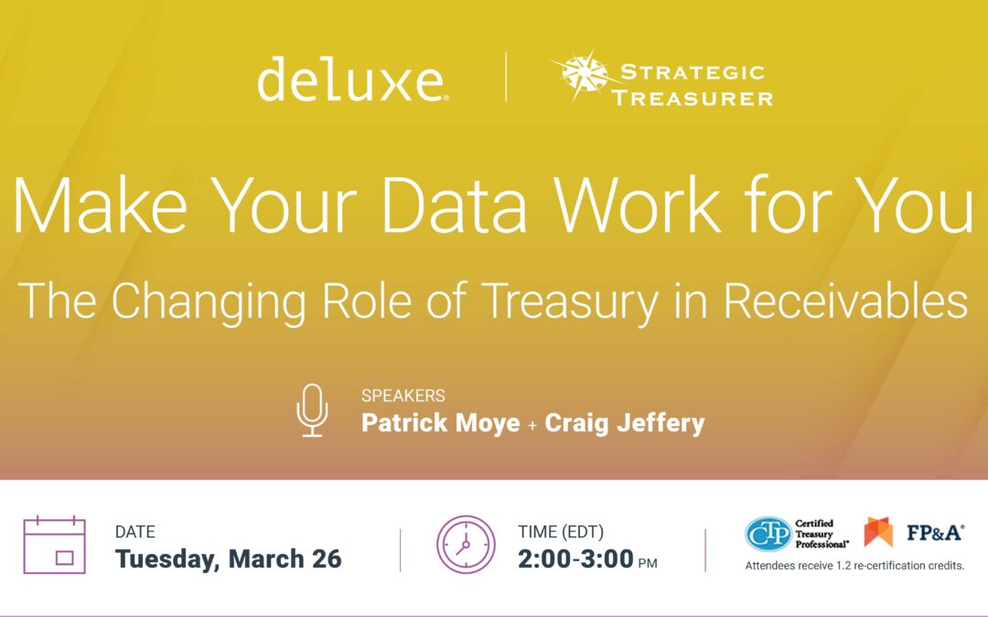 Webinar: Make Your Data Work for You: The Changing Role of Treasury in Receivables | March 26