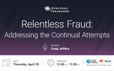 Webinar: Relentless Fraud: Addressing the Continual Attempts | April 25