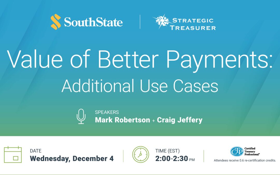 Webinar: Value of Better Payments: Additional Use Cases | December 4