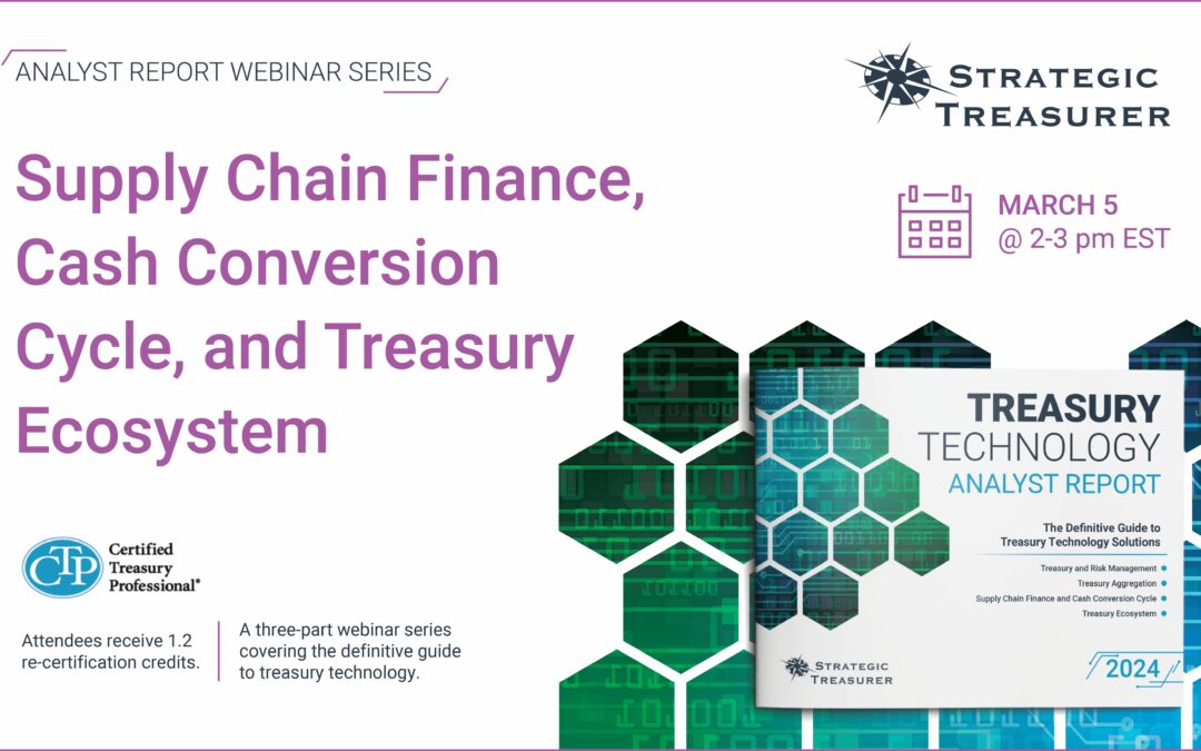 Webinar: Supply Chain Finance, Cash Conversion Cycle, and Treasury Ecosystem | March 5