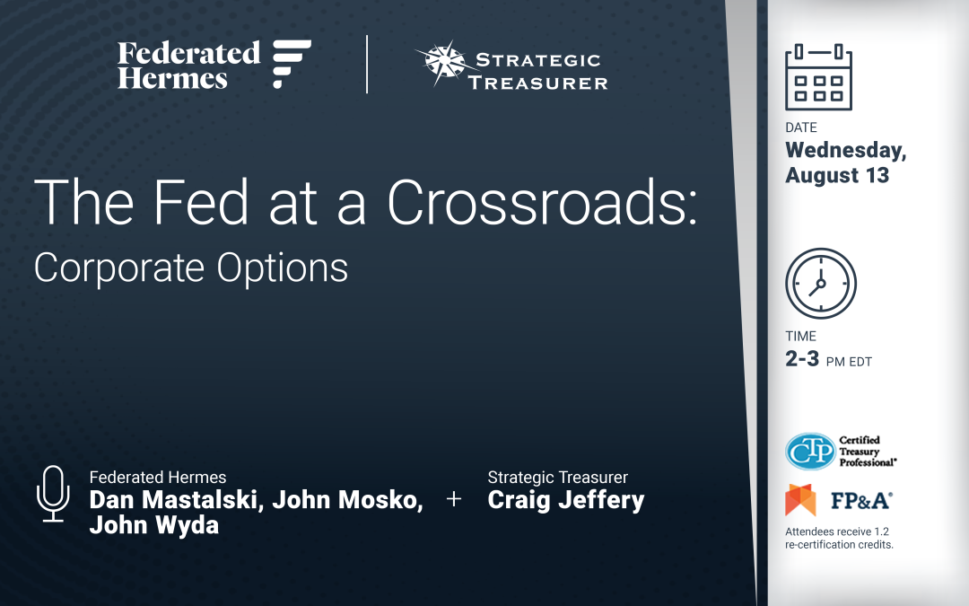 Webinar: The Fed at a Crossroads: Corporate Options | August 13