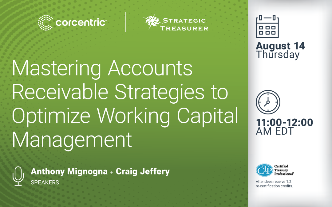 Webinar: Mastering Accounts Receivable Strategies to Optimize Working Capital Management | August 14