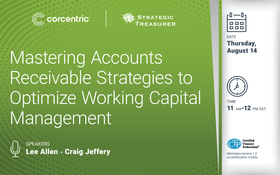 Webinar: Mastering Accounts Receivable Strategies to Optimize Working Capital Management | August 14