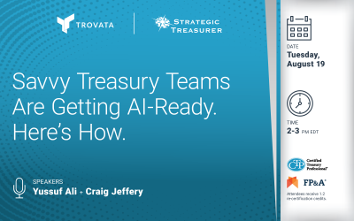 Webinar: Savvy Treasury Teams Are Getting AI-Ready. Here’s How. | August 19