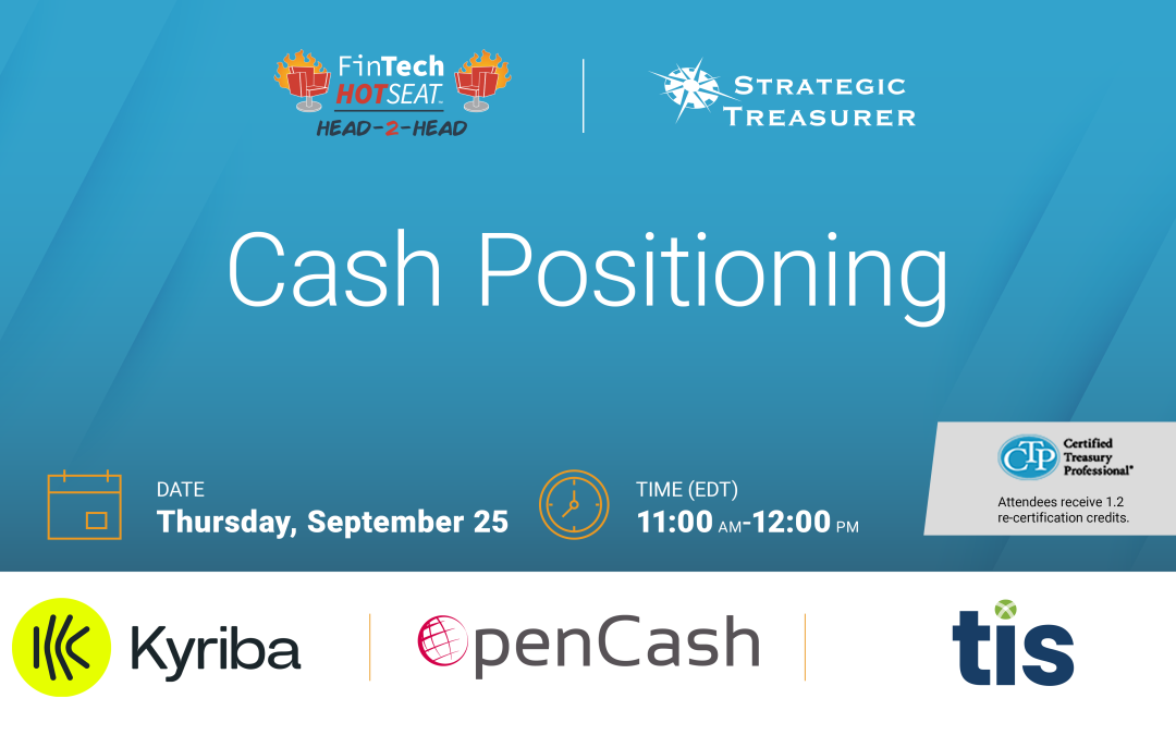 Fintech Hotseat Head-2-Head: Cash Positioning | September 25