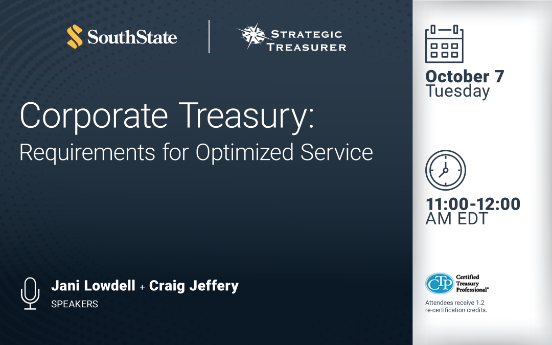 Webinar: Corporate Treasury: Requirements for Optimized Service | October 7
