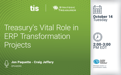 Webinar: Treasury’s Vital Role in ERP Transformation Projects | October 14