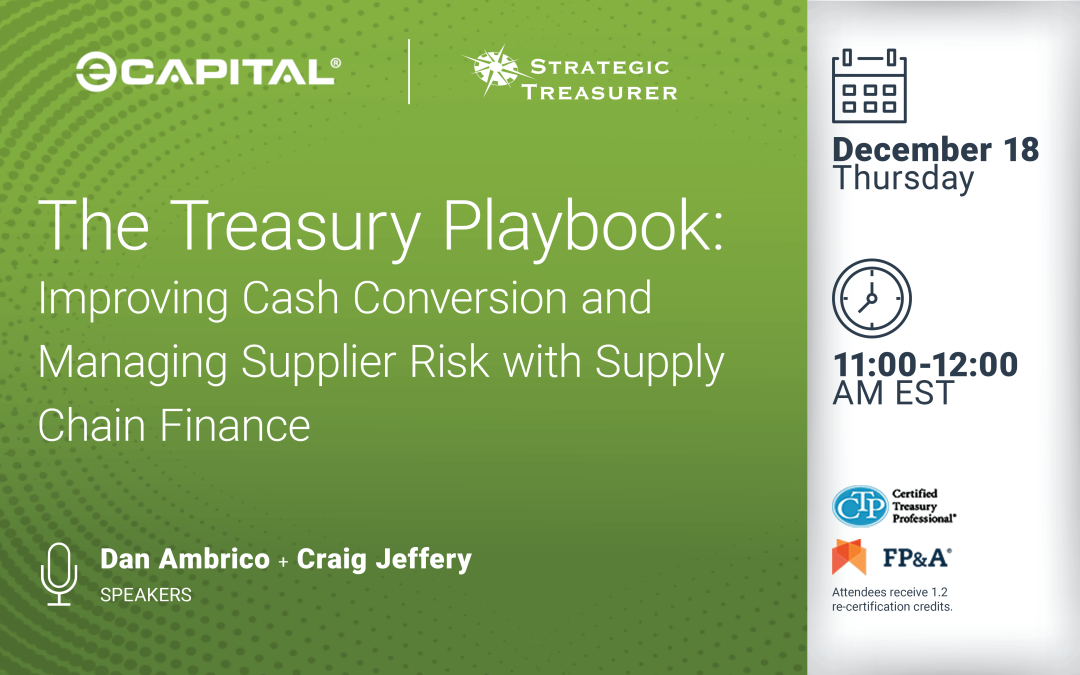 Webinar: The Treasury Playbook: Improving Cash Conversion and Managing Supplier Risk with Supply Chain Finance | December 18