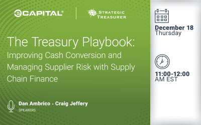 Webinar: The Treasury Playbook: Improving Cash Conversion and Managing Supplier Risk with Supply Chain Finance | December 18