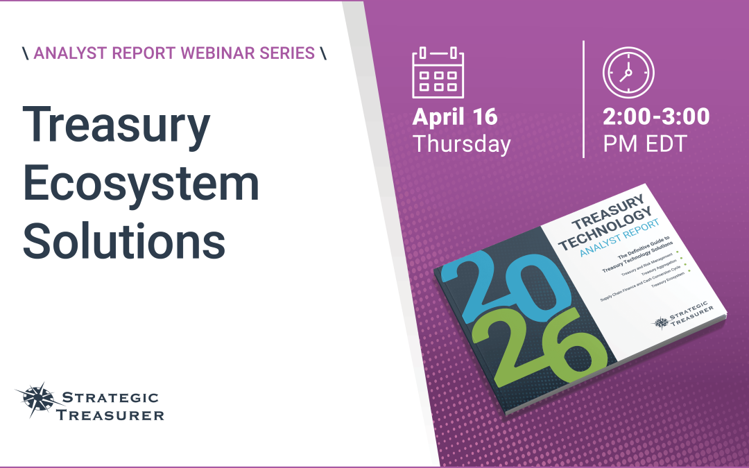 Webinar: Treasury Ecosystem Solutions | April 16