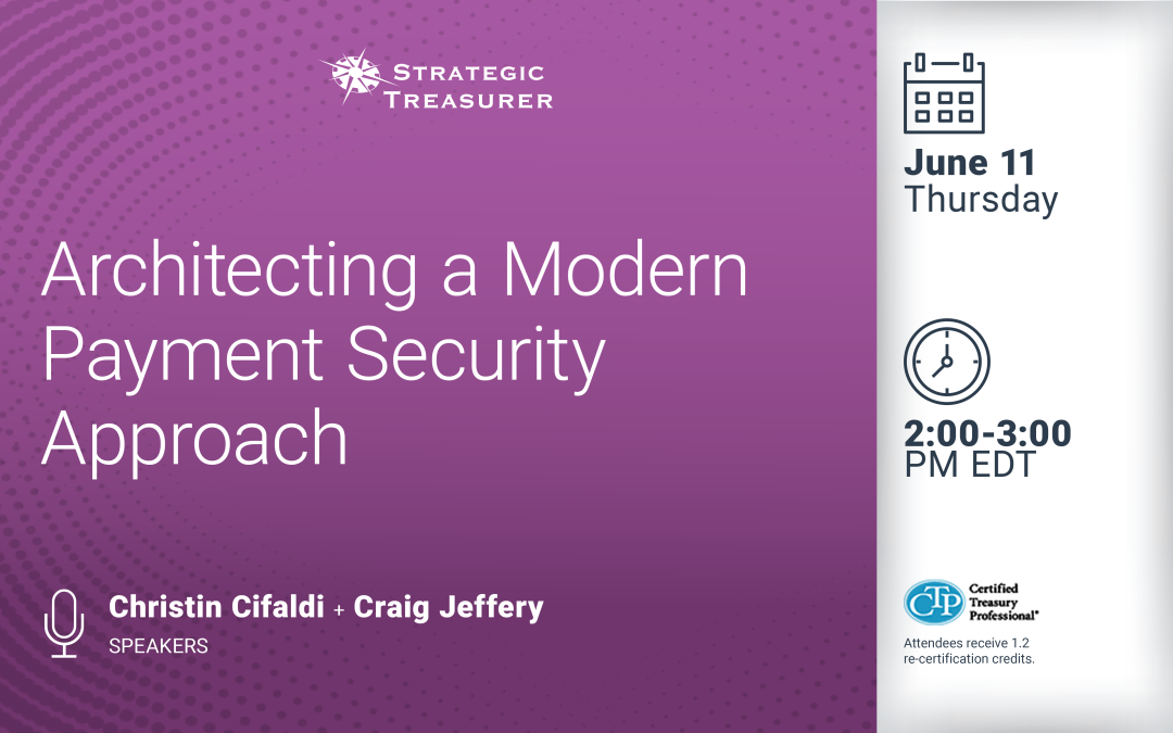 Webinar: Architecting a Modern Payment Security Approach | June 11