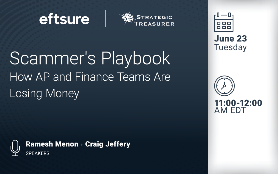 Webinar: Scammer’s Playbook: How AP and Finance Teams Are Losing Money | June 23