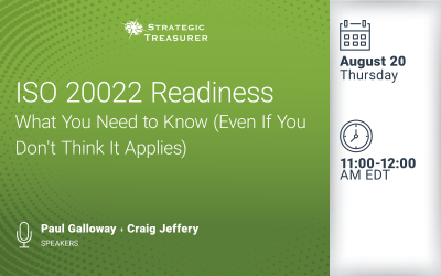 Webinar: ISO 20022 Readiness: What You Need to Know (Even If You Don’t Think It Applies) | August 20