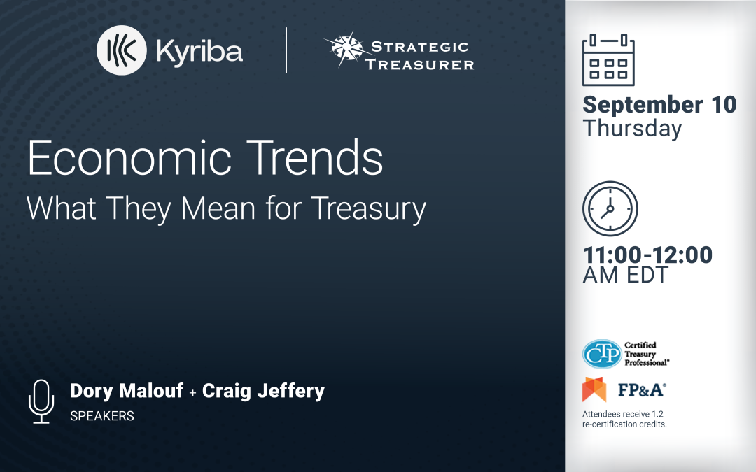 Webinar: Economic Trends: What They Mean for Treasury | September 10
