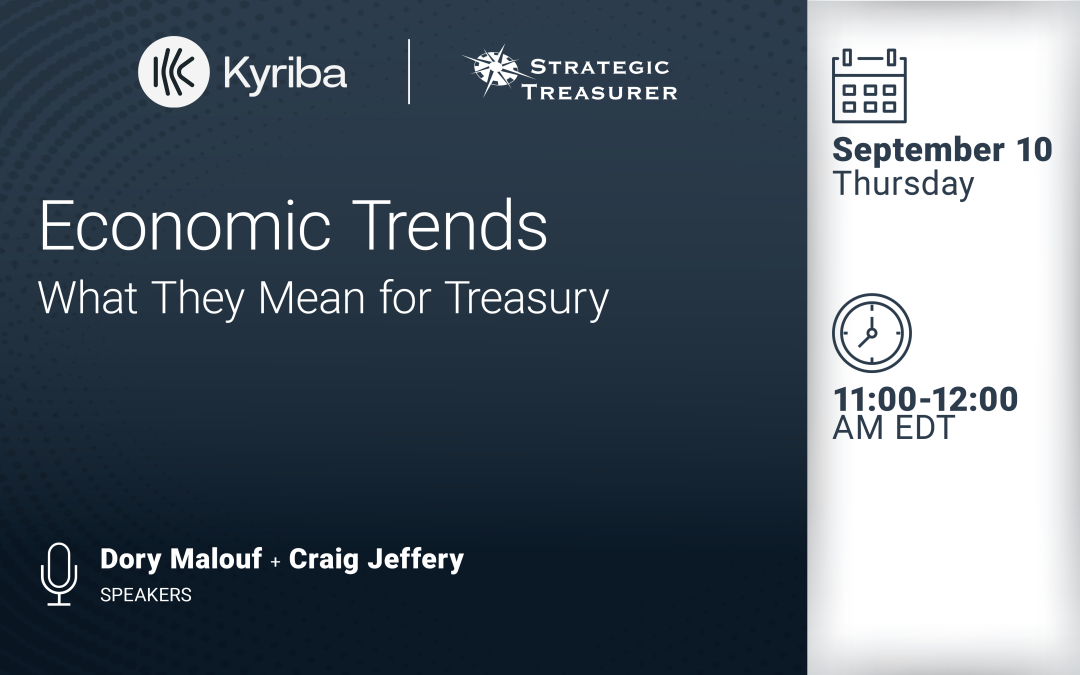 Webinar: Economic Trends: What They Mean for Treasury | September 10