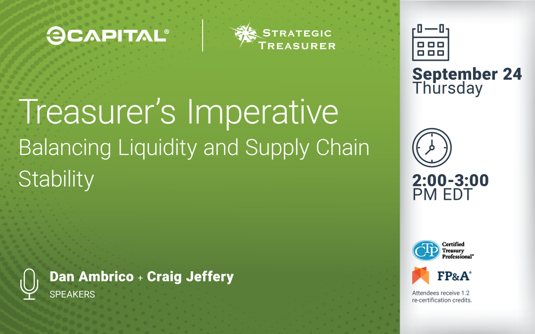 Webinar: Treasurer’s Imperative: Balancing Liquidity and Supply Chain Stability | September 24