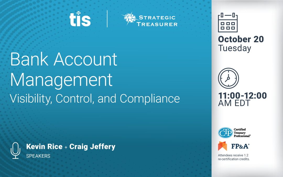 Webinar: Bank Account Management: Visibility, Control, and Compliance | October 20