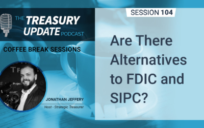 104: Are There Alternatives to FDIC and SIPC?