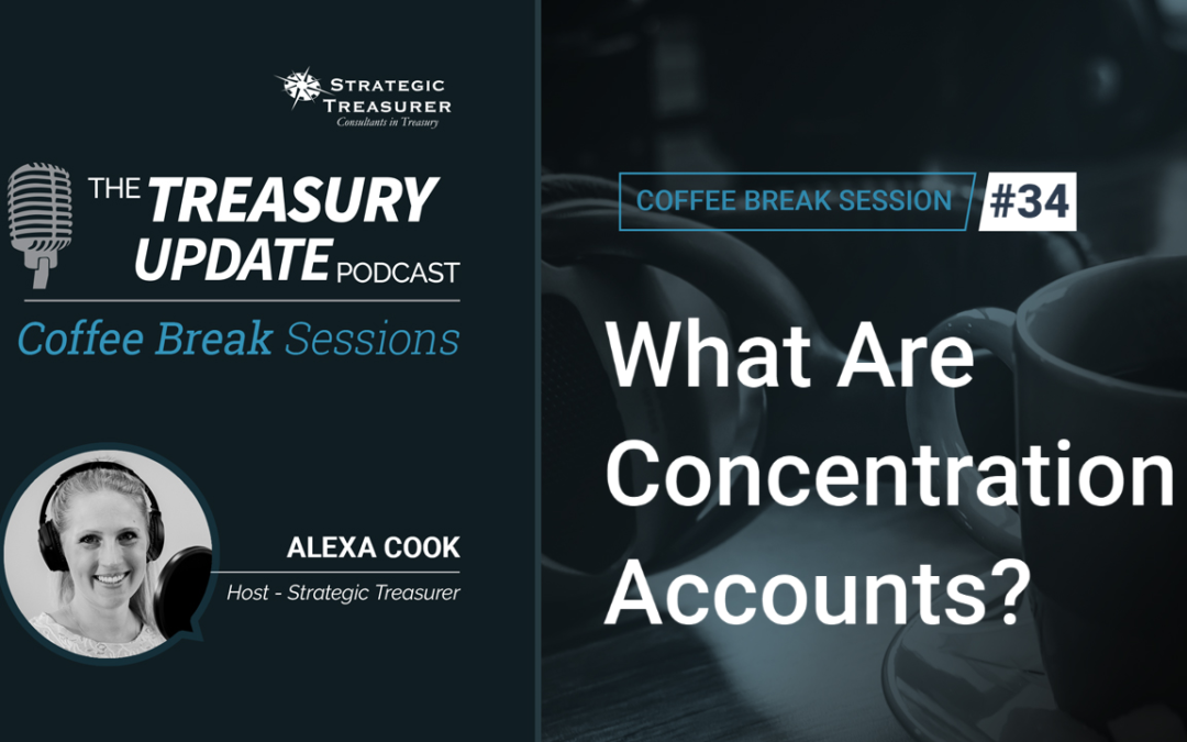 34: What Are Concentration Accounts?
