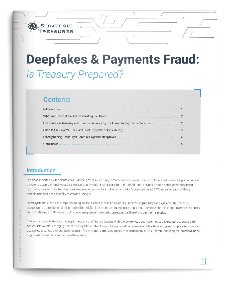 Deepfakes and Payments Fraud White Paper Treasury's Role in Transforming Accounts Payable Into a Profit Center