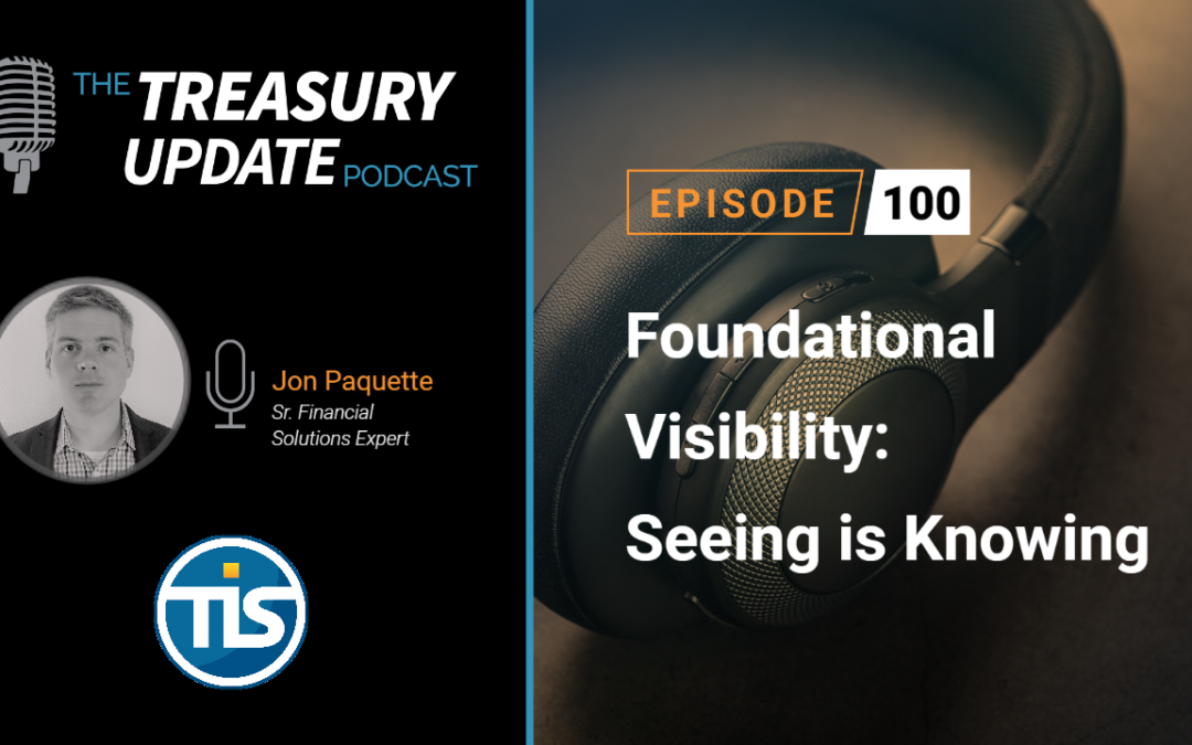 #100 – Foundational Visibility: Seeing is Knowing