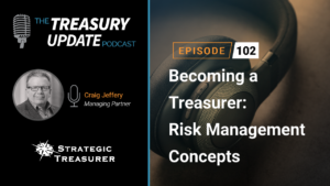 Episode 102 - Treasury Update Podcast