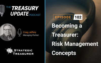 #102 – Becoming a Treasurer, Part 9: Risk Management Concepts