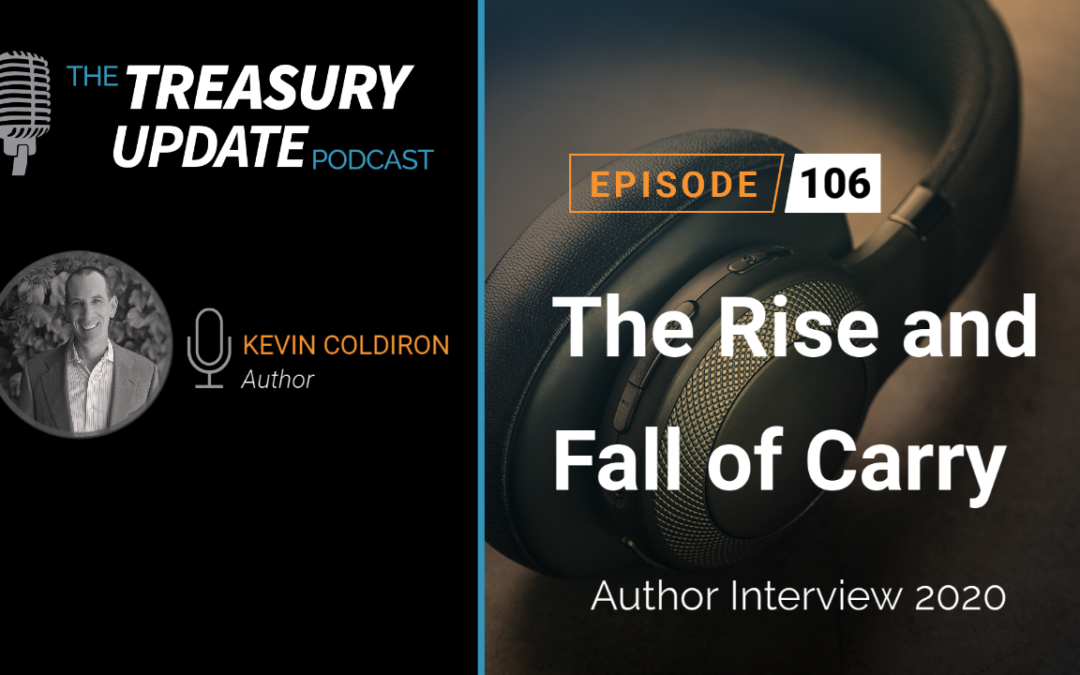 #106 – The Rise and Fall of Carry: Author Interview 2020