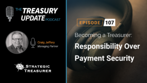 Episode 107 - Treasury Update Podcast