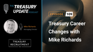 Episode 109 - Treasury Update Podcast