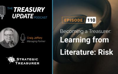#110 – Becoming a Treasurer, Part 11: Learning from Literature: Risk. Robert Frost