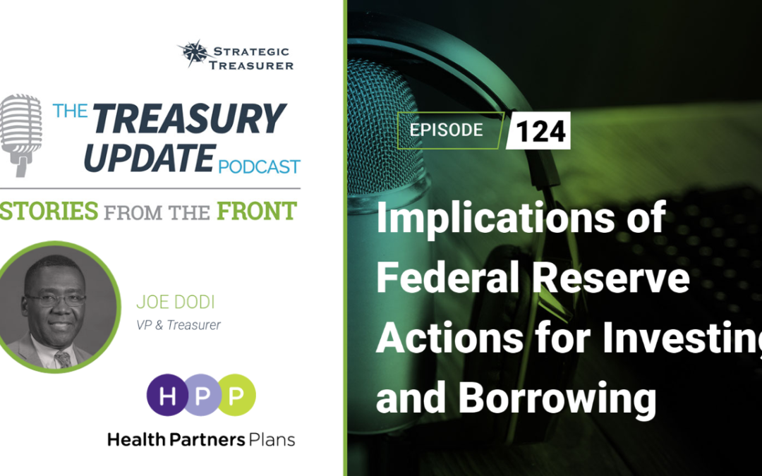 #124 – Implications of Federal Reserve Actions for Investing and Borrowing